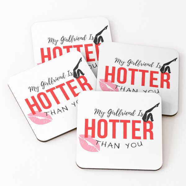 Item preview, My Girlfriend Is Hotter Than You designed and sold by besttwlife.