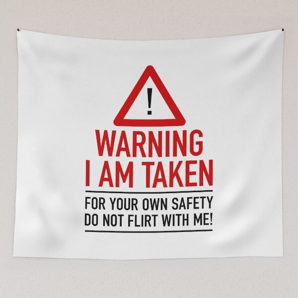 Item preview, Warning I Am Taken Do Not Flirt With Me designed and sold by ClickForMore.