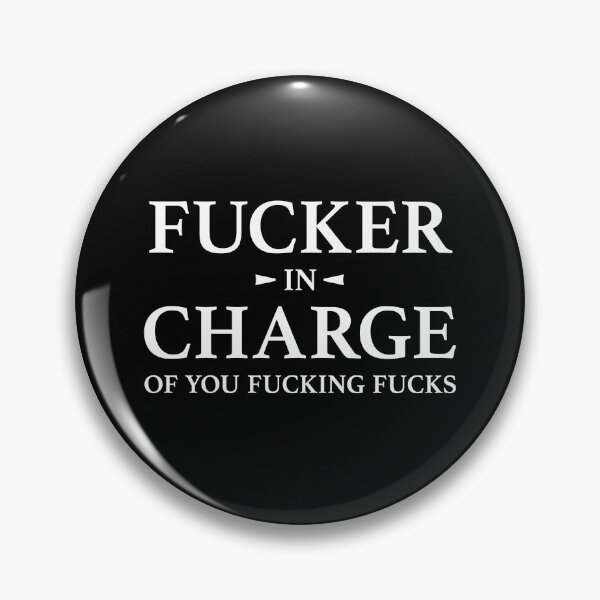 Item preview, Fucker In Charge Boss CEO Manager designed and sold by ClickForMore.