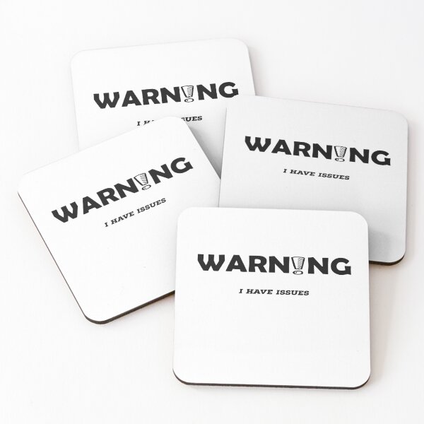 Item preview, Warning I have Issues design designed and sold by MoEndomey.