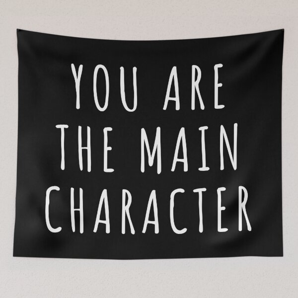 Item preview, You Are The Main Character (Black) designed and sold by quoteedesigns.
