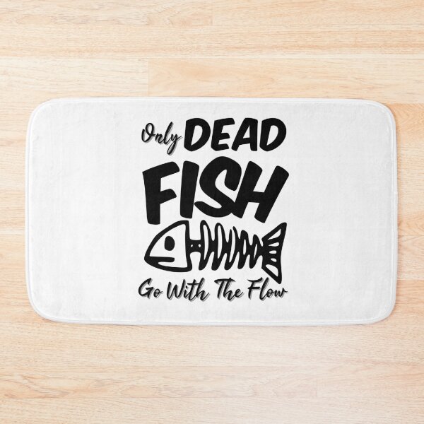 Item preview, Only Dead Fish Go With the Flow Motivational Quote designed and sold by DesignsVault.