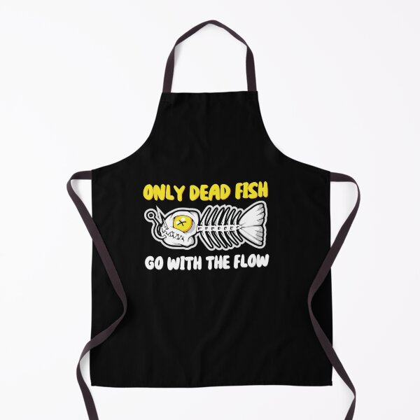 Item preview, Only dead fish go with the flow designed and sold by Blaacklight.
