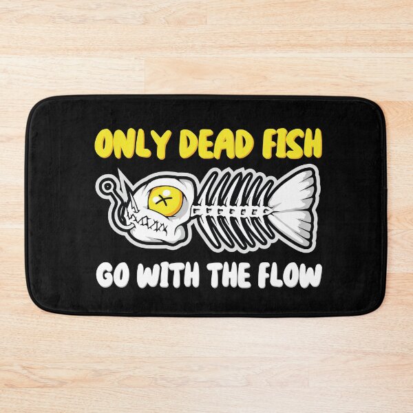 Item preview, Only dead fish go with the flow designed and sold by Blaacklight.