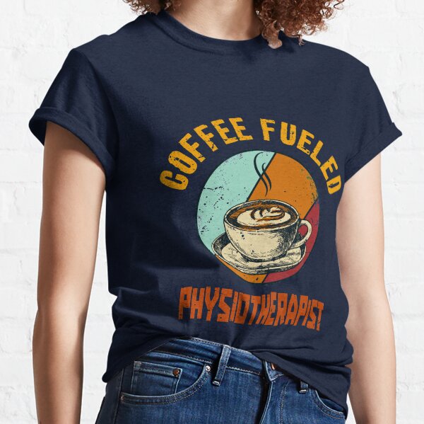 Item preview, Coffee Fueled Physiotherapist designed and sold by JobSmith.