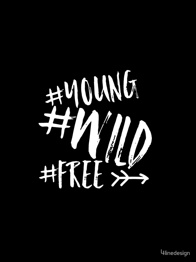 young wild and free t shirt