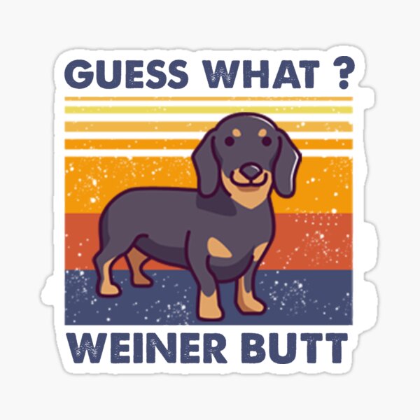 Item preview, Retro Guess what wiener butt wiener Duchshund designed and sold by Masaw.