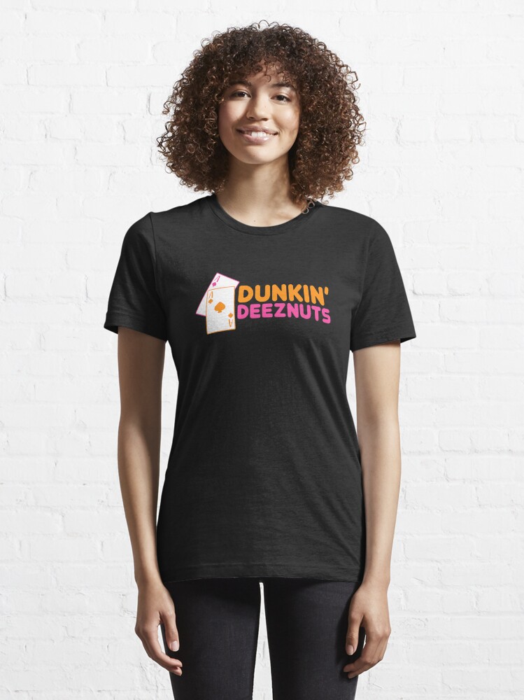 dunkin deez nuts t shirt