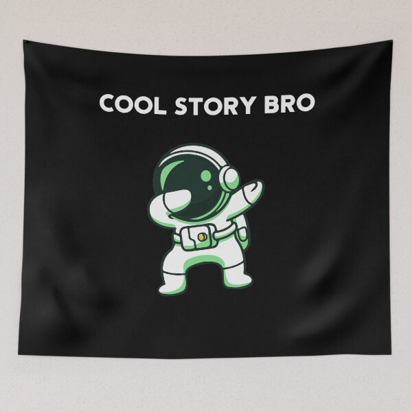 Item preview, Cool Story Space Bro designed and sold by alfa-rouk.