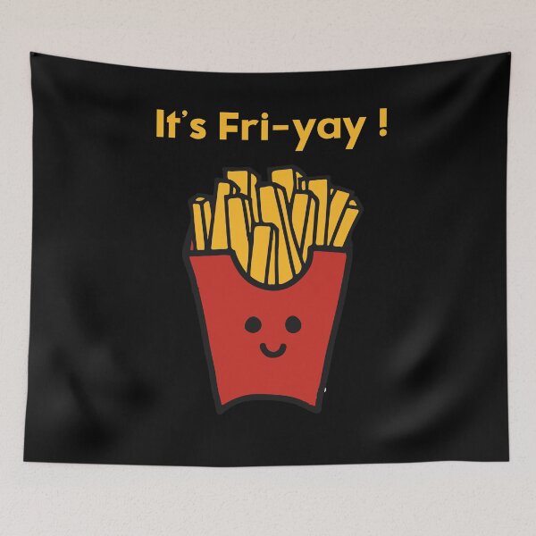Item preview, It's Fri-yay Funny Friday Fries Lover designed and sold by alfa-rouk.