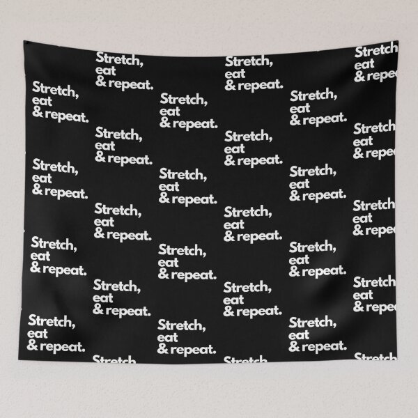 Item preview, Stretch, eat and repeat : Fitness lover designed and sold by Ila Mandlik.