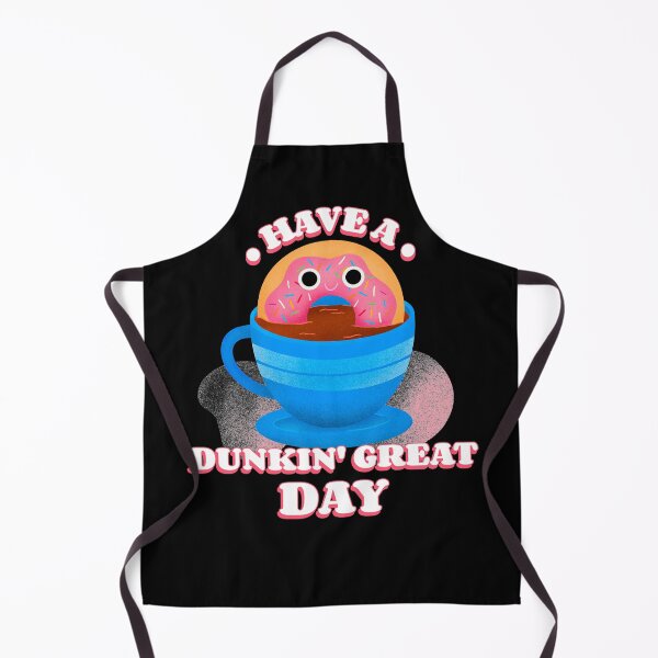 Item preview, Have A Dunkin' Great Day Design designed and sold by Artpace.