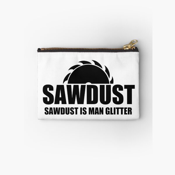 Item preview, Sawdust Is Man Glitter, Simple designed and sold by Avishy.