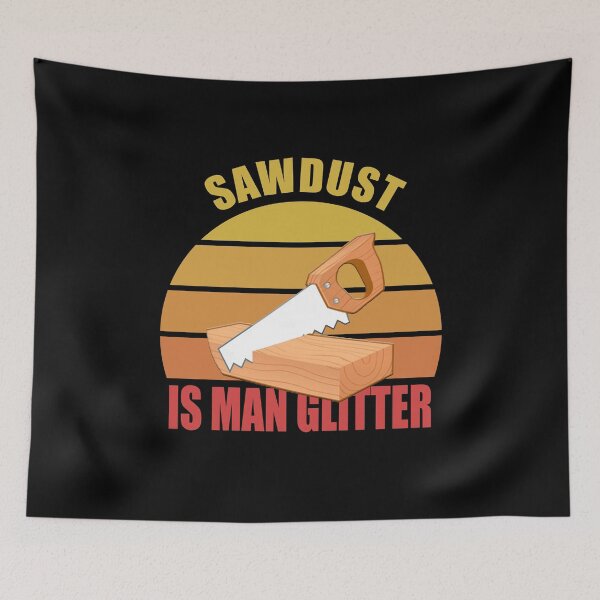 Item preview, Sawdust Is Man Glitter, Vintage designed and sold by Avishy.