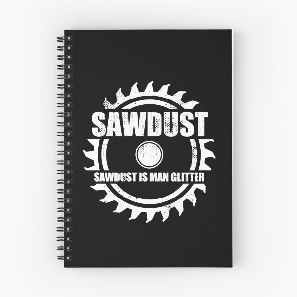 Item preview, Sawdust Is Man Glitter, Cool designed and sold by Avishy.