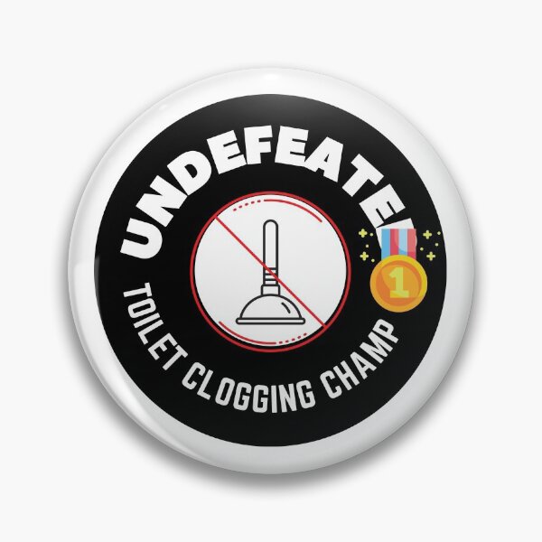 Item preview, Undefeated Toilet Clogging Champ designed and sold by besttwlife.