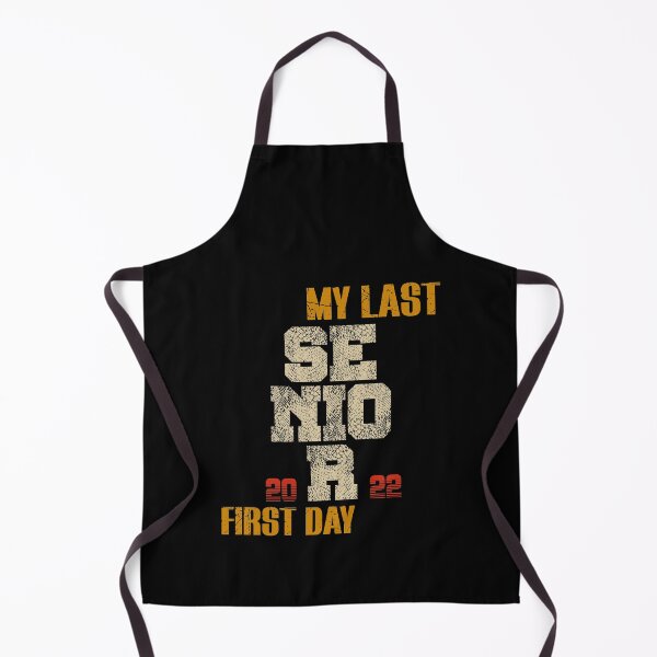 Item preview, MY LAST SENIOR FIRST DAY 2022 designed and sold by sssweetness.