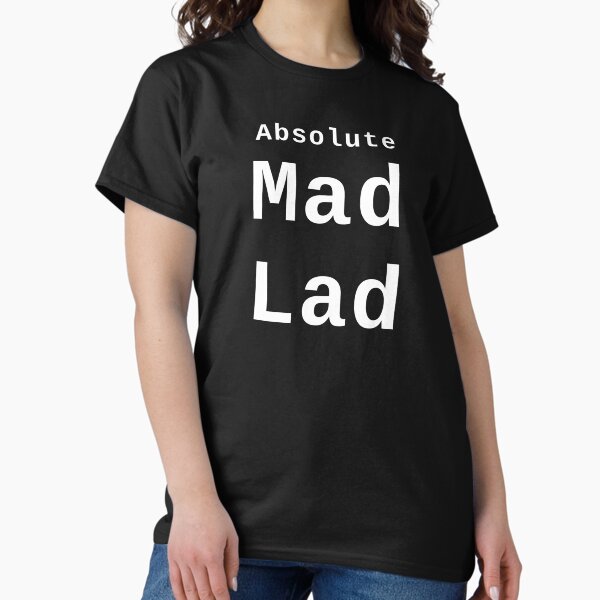 Item preview, Absolute Mad Lad designed and sold by SolarCross.