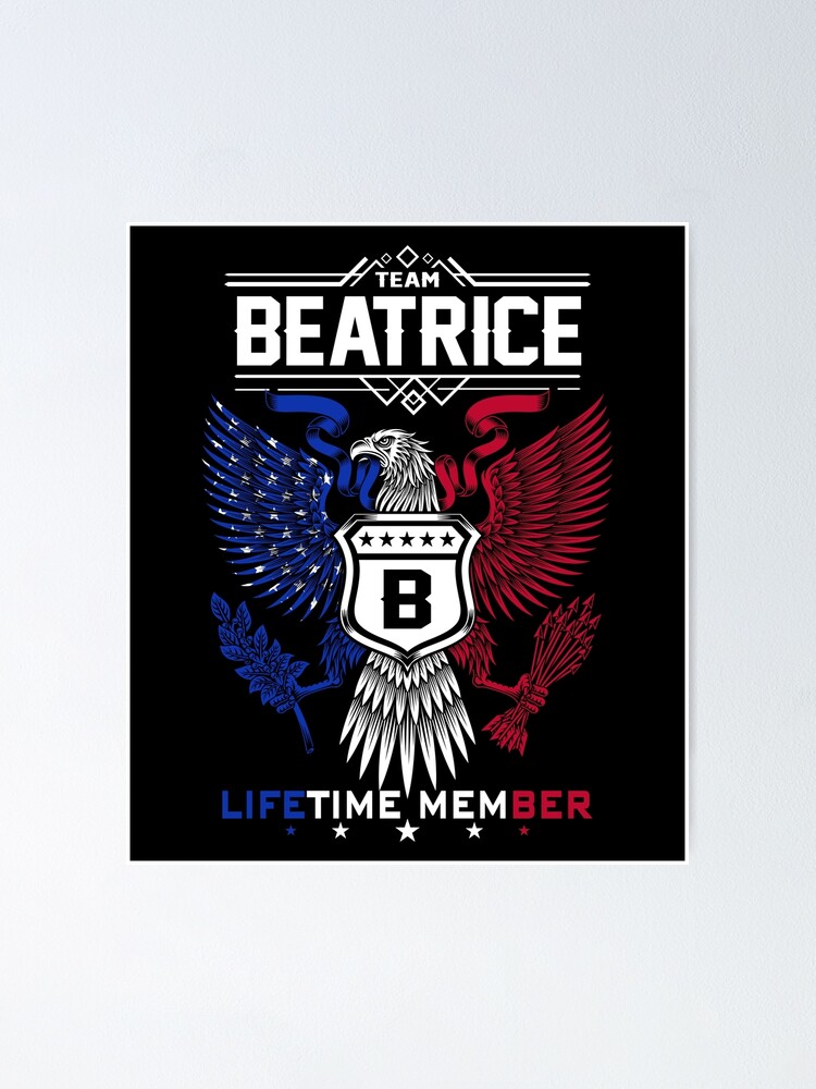 Beatrice Name T Shirt Beatrice Eagle Lifetime Member Gift Item Tee Poster