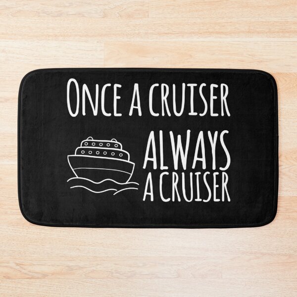 Item preview, Once a cruiser, always a cruiser  designed and sold by DylAtho8.