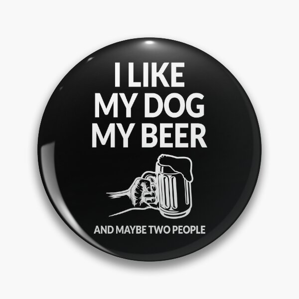 Item preview, I Like My Dog, My Beer And Maybe Two People designed and sold by soudaniet.