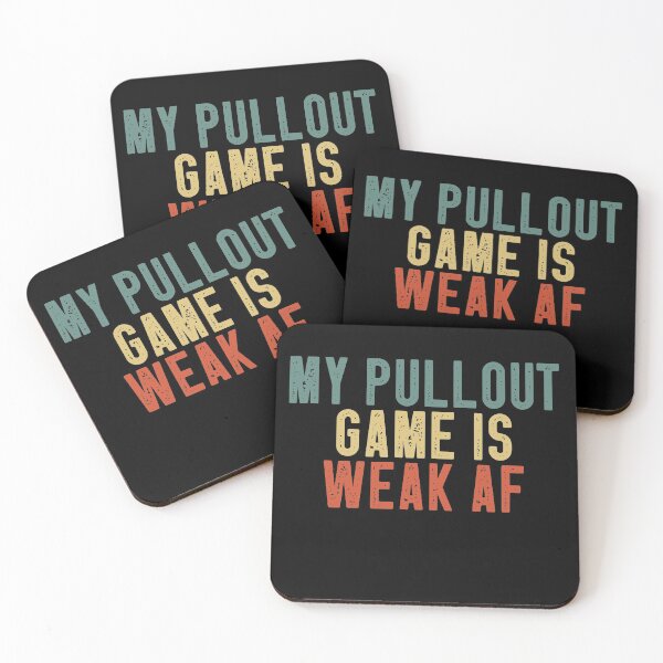 Item preview, My Pullout Game Is Weak Af Funny Sarcastic Dad Gift Idea / Gift for Father designed and sold by Chamssou.