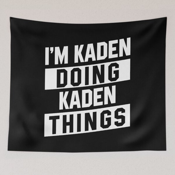 Item preview, I'm Kaden Doing Kaden Things - Funny First Name designed and sold by DiogoCalheiros.