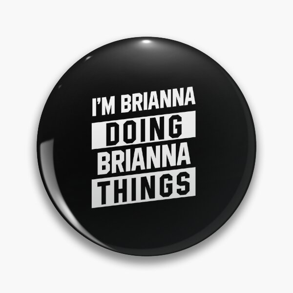 Item preview, I'm Brianna Doing Brianna Things - Funny First Name designed and sold by DiogoCalheiros.