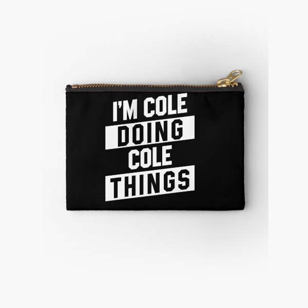 Item preview, I'm Cole Doing Cole Things - Funny First Name designed and sold by DiogoCalheiros.