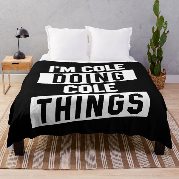 Item preview, I'm Cole Doing Cole Things - Funny First Name designed and sold by DiogoCalheiros.