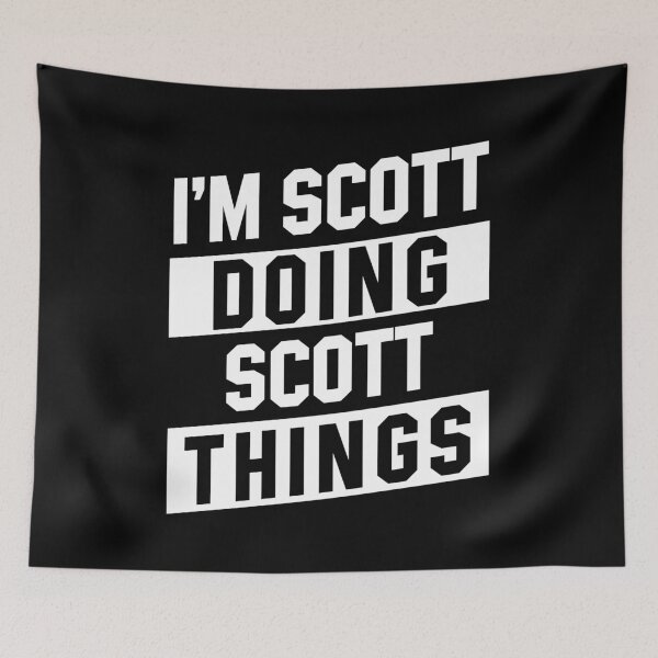 Item preview, I'm Scott Doing Scott Things - Funny First Name designed and sold by DiogoCalheiros.
