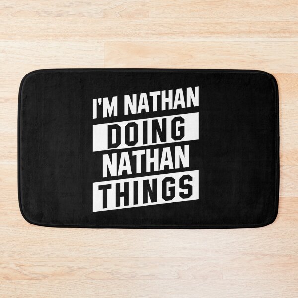 Item preview, I'm Nathan Doing Nathan Things - Funny First Name designed and sold by DiogoCalheiros.