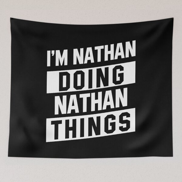 Item preview, I'm Nathan Doing Nathan Things - Funny First Name designed and sold by DiogoCalheiros.