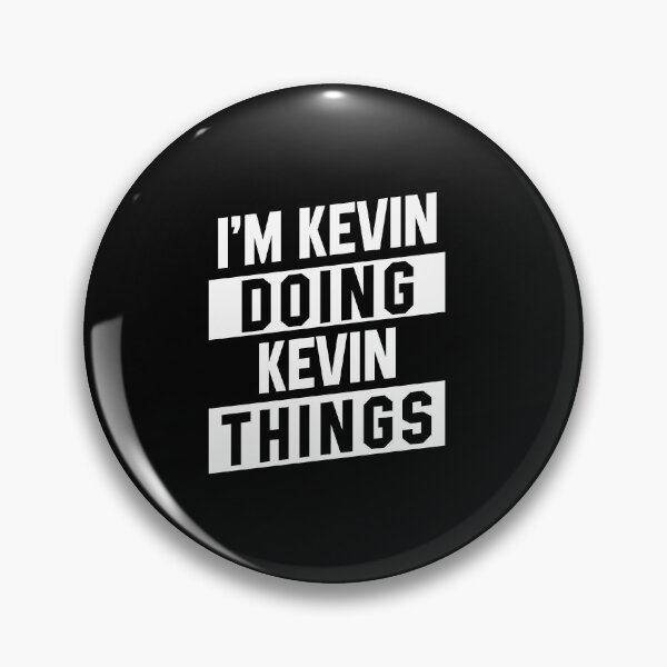 Item preview, I'm Kevin Doing Kevin Things - Funny First Name designed and sold by DiogoCalheiros.