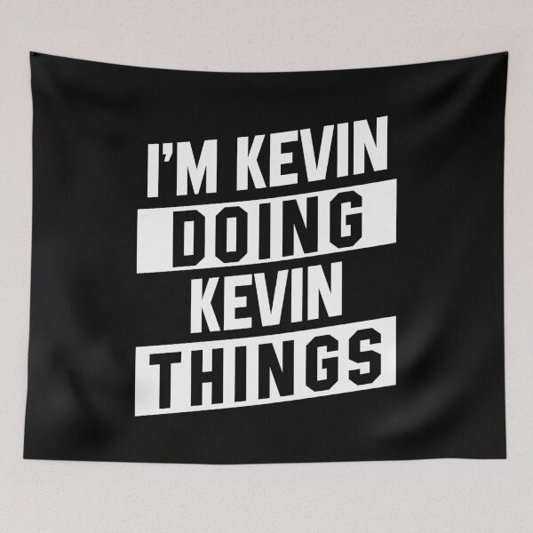 Item preview, I'm Kevin Doing Kevin Things - Funny First Name designed and sold by DiogoCalheiros.