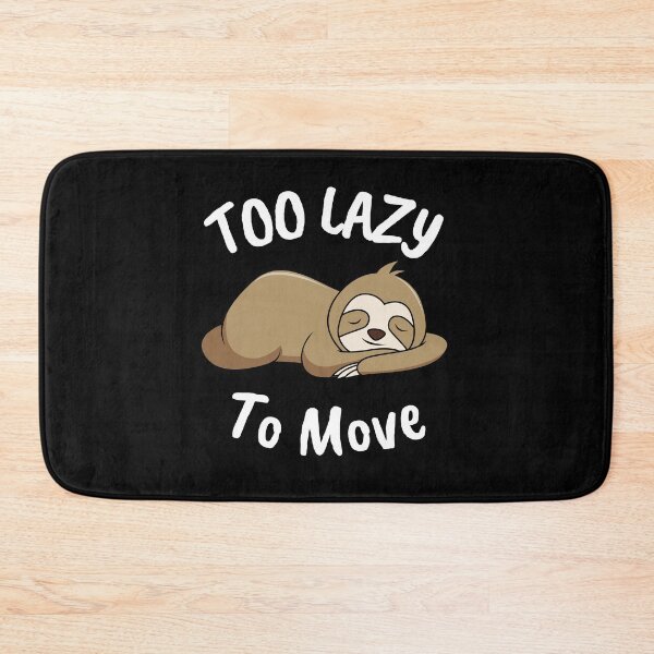 Item preview, Too Lazy To Move designed and sold by The Singular Store.