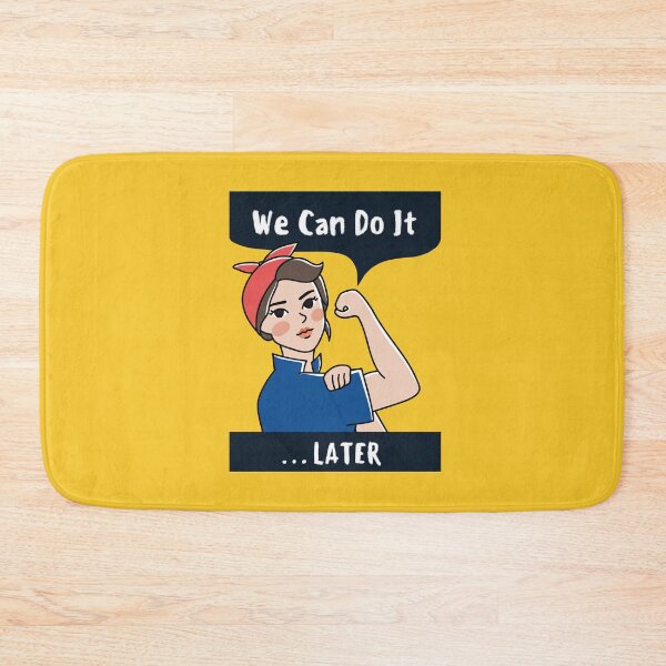 Item preview, We can do it......later designed and sold by Sophieeeeehu.