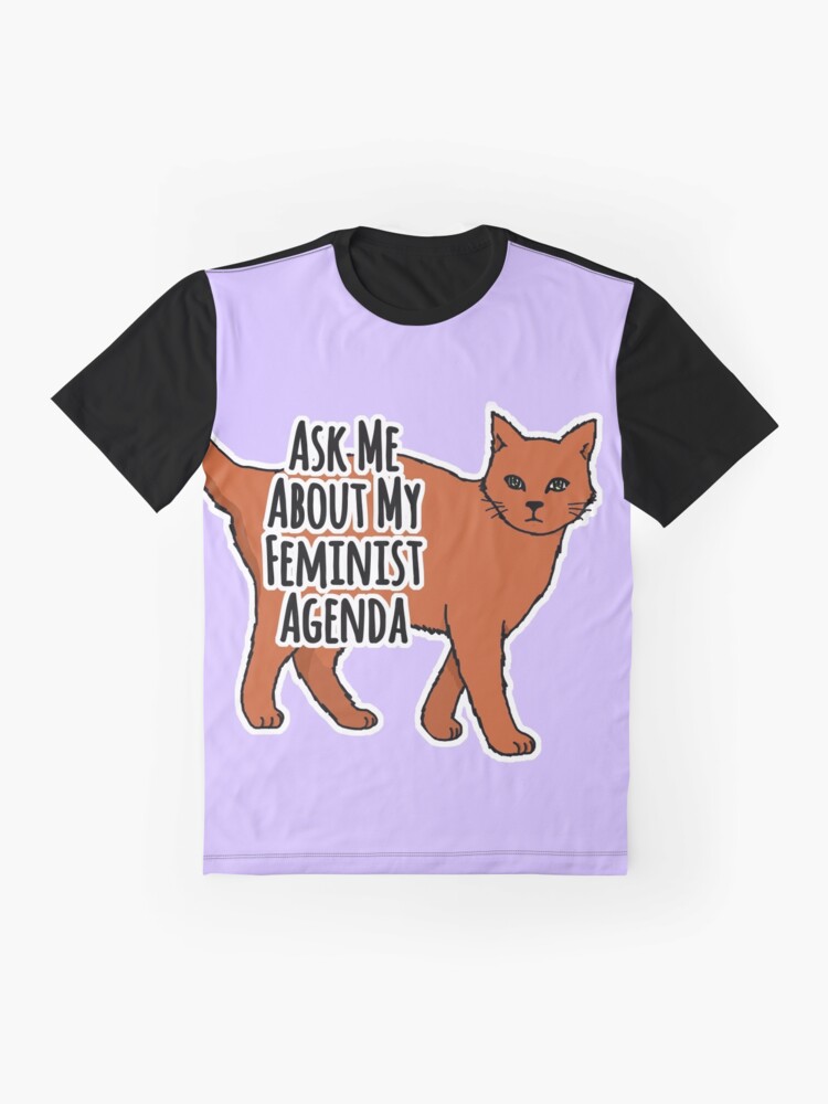 Alternate view of Ask Me About My Feminist Agenda - Feminist Cat Graphic T-Shirt