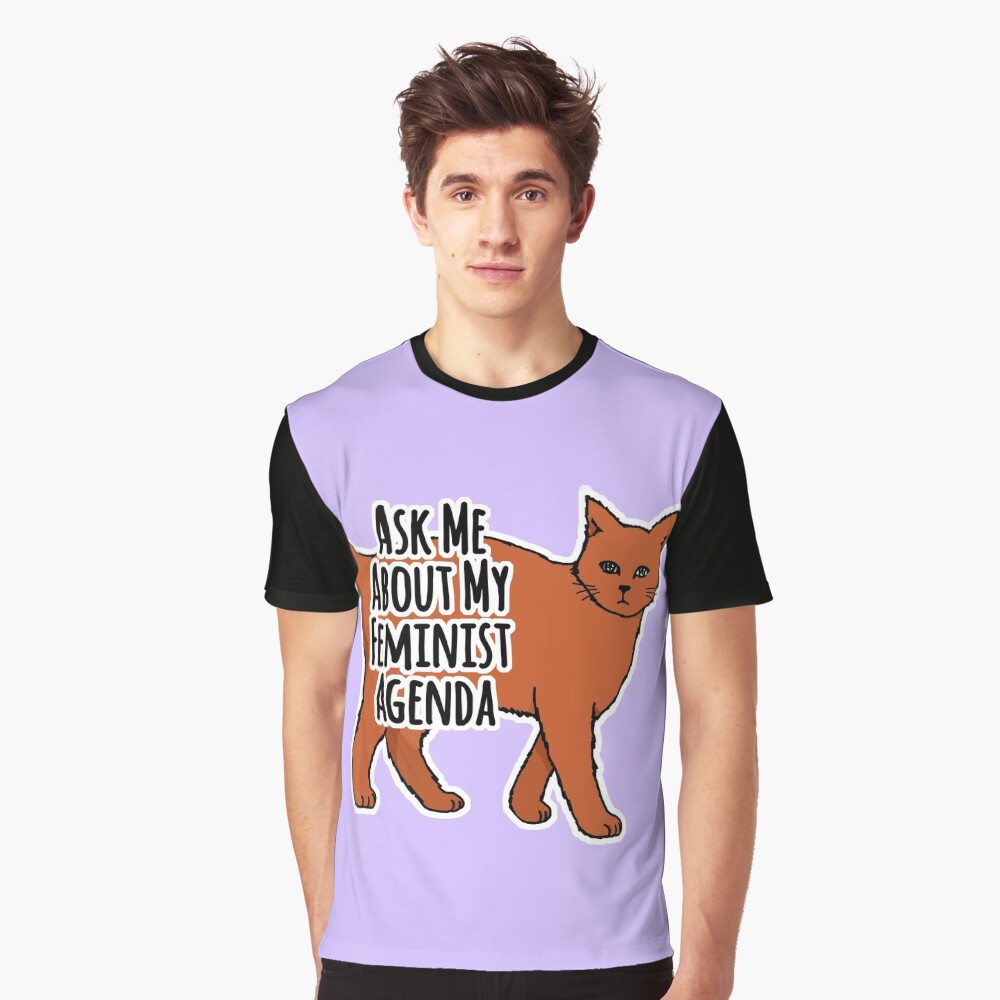 Ask Me About My Feminist Agenda - Feminist Cat Graphic T-Shirt