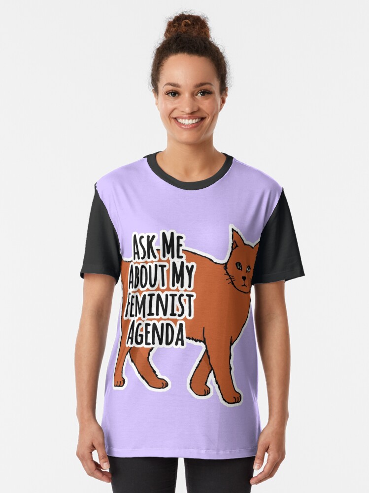 Alternate view of Ask Me About My Feminist Agenda - Feminist Cat Graphic T-Shirt
