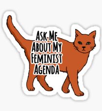 Pegatina Pregúntame acerca de mi agenda feminista - Gato feminista