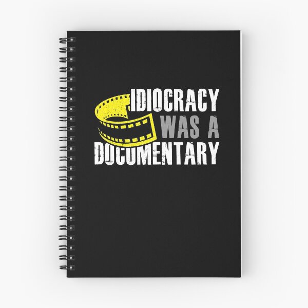 Item preview, Idiocracy Was A Documentary Sarcastic Funny Saying designed and sold by Dressed For  Duty.