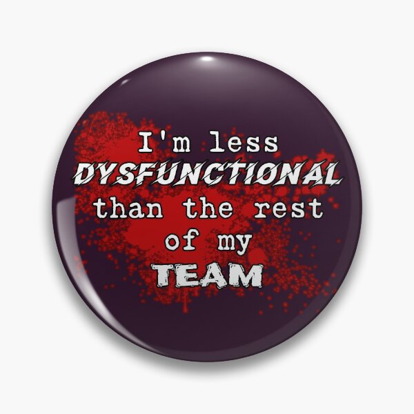 Item preview, I'm less dysfunctional than the rest of my team funny designed and sold by SolidEarthArt.