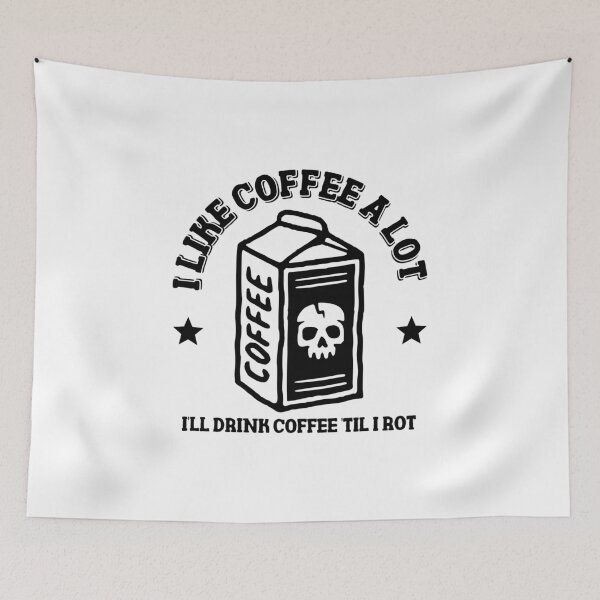 Item preview, I Like Coffee A Lot Ill Drink Coffee Till I Rot, Black designed and sold by anghelapparel.