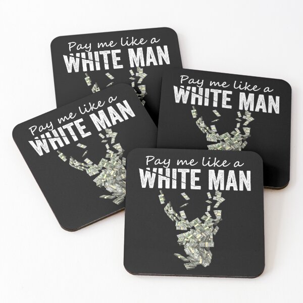 Item preview, Pay Me Like A White Man designed and sold by HorizonDesignz.