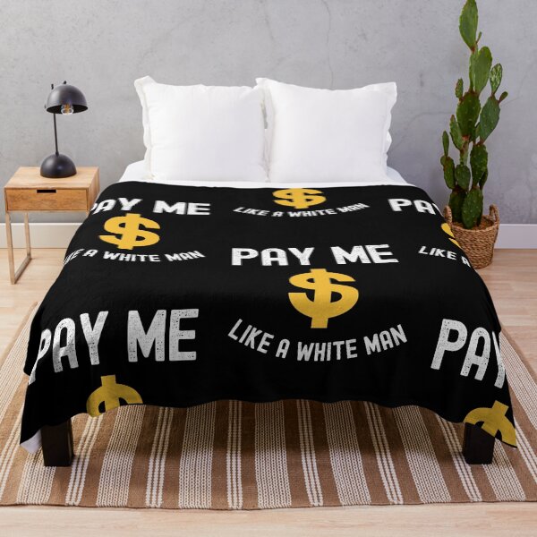 Item preview, Pay Me Like A White Man designed and sold by SportyDogShop.