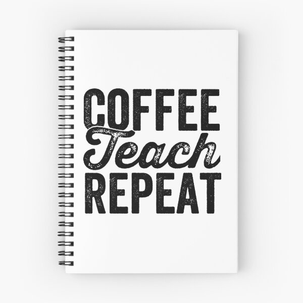 Item preview, COFFEE TEACH REPEAT designed and sold by Limatees.