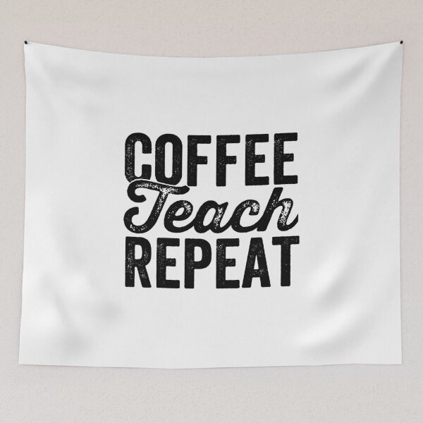 Item preview, COFFEE TEACH REPEAT designed and sold by Limatees.