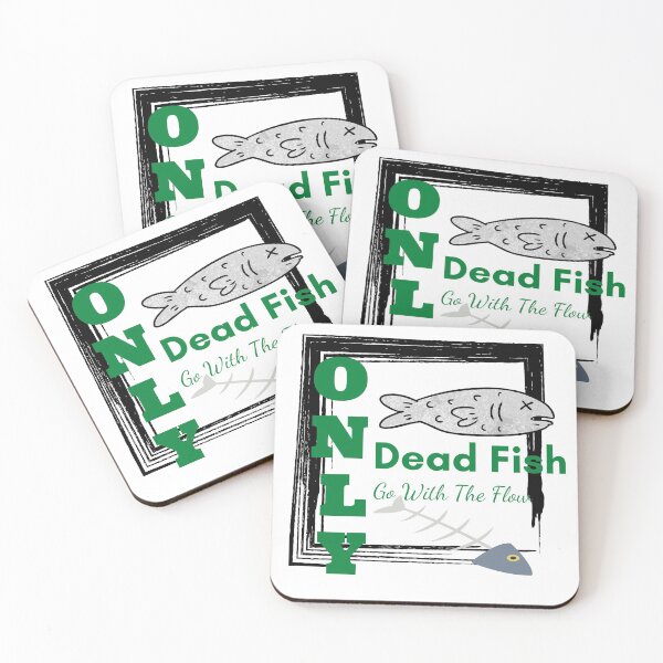 Item preview, Only Dead Fish Go With The Flow designed and sold by besttwlife.