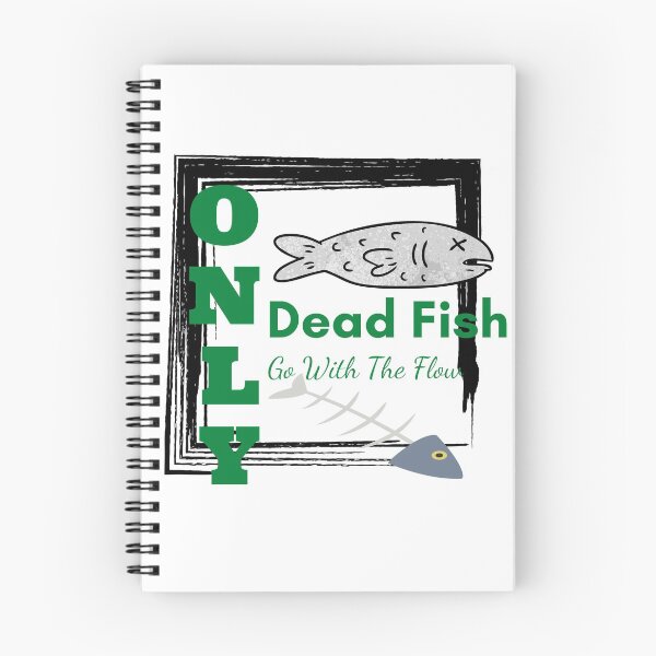 Item preview, Only Dead Fish Go With The Flow designed and sold by besttwlife.